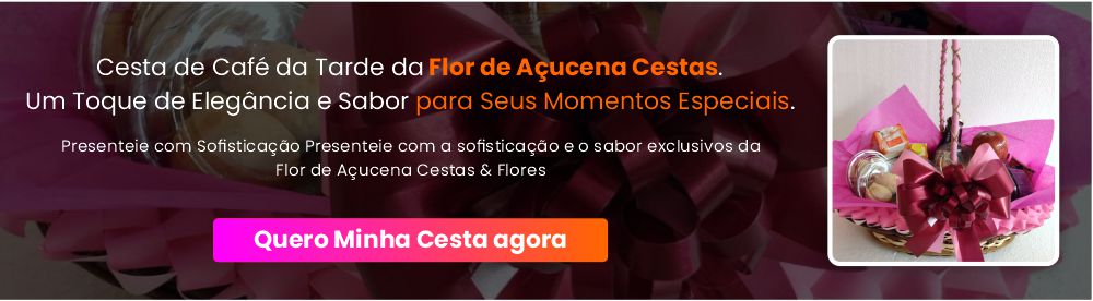 cesta de café da tarde da flor de açucena cestas e flores - presentes especiais em juazeiro ou e petrolina